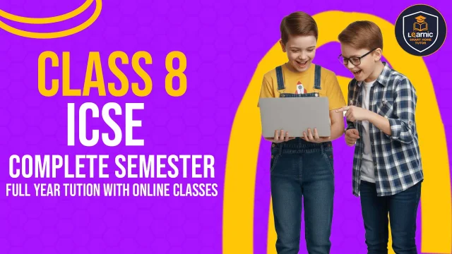 Class-8th ICSE Complete Semester L20